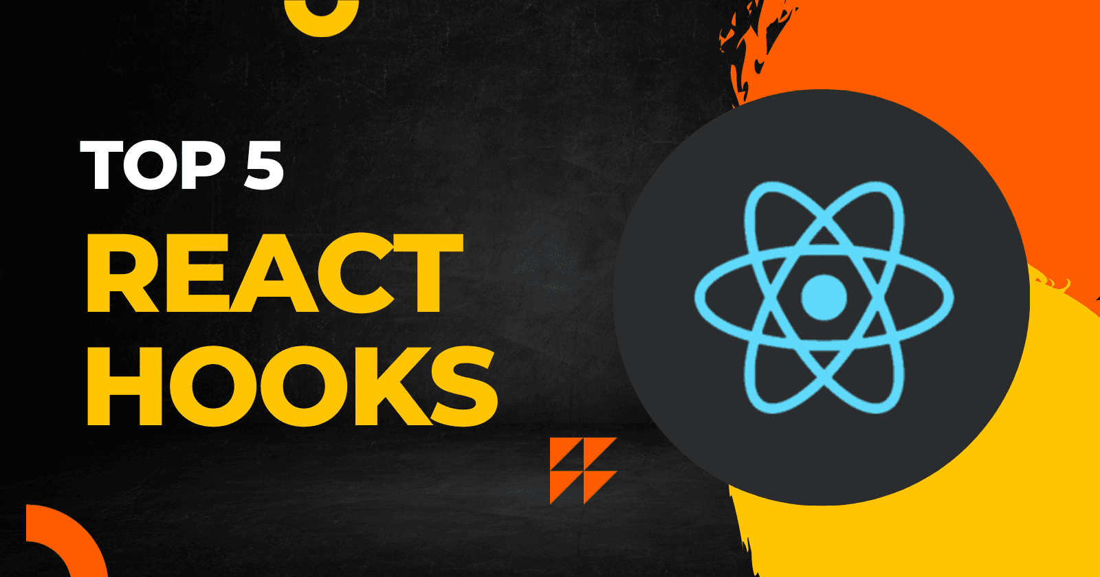 Top 5 React Hooks